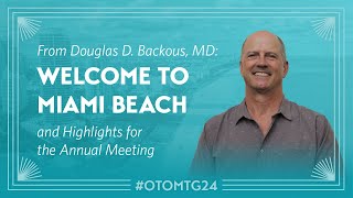 Welcome to Miami Beach and Highlights for the Annual Meeting [upl. by Lief]