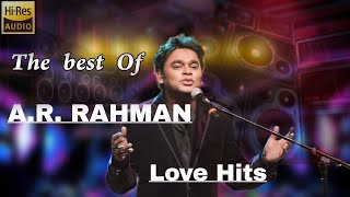 AR Rahman Love Hits  High quality Audio Tamil songs [upl. by Gris]