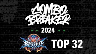 COMBO BREAKER 2024  BBCF Top 32 [upl. by Assirec215]