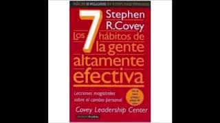 Los 7 hábitos de la gente ALTAMENTE Efectiva Stephen Covey [upl. by Strader]