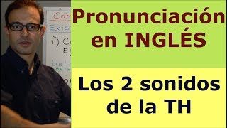 Fonetica Inglesa  Pronunciacion en ingles de la TH [upl. by Hewitt]