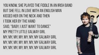 Ed Sheeran  Galway Girl Lyrics [upl. by Feer]