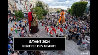 GAYANT 2024  RENTREE DES GEANTS  9 Juillet [upl. by Ajak]