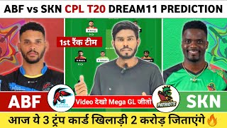 ABF vs SKN Dream11 Prediction  ABF vs SKN Dream11 Team  ABF vs SKN Dream11 Prediction Today Match [upl. by Dennie]