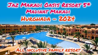 Jaz Makadi Oasis Resort 5 Madinat Makadi  Makadi Bay Hurghada Egypt 🇪🇬 [upl. by Mozza]