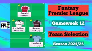 FPL GW12  Team Selection  Fantasy Premier League 202425 [upl. by Nnylarak]