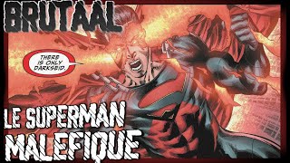 Brutaal  Le Superman Maléfique [upl. by Ran60]