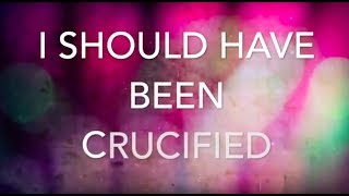 I SHOULD HAVE BEEN CRUCIFIED with LYRICS  ISGBT CHOIR [upl. by Sordnaxela]