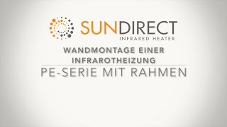 Wandmontage einer Infrarotheizung  Sundirect PESerie 🇩🇪 [upl. by Khalsa618]