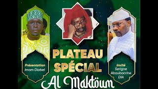 🔴 DIRECT  PLATEAU SPECIAL AL MAKHTOUM AVEC IMAM DIABEL ET SERIGNE ABOUBACRINE DIA [upl. by Llevert476]