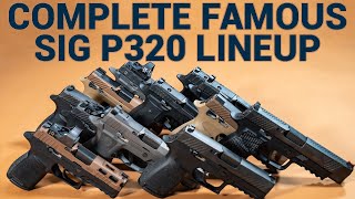 Complete Look at the Famous Sig Sauer P320 Lineup [upl. by Hcir]