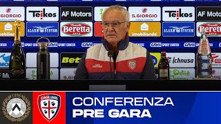 UDINESE  CAGLIARI  RANIERI IN CONFERENZA STAMPA  PRE GARA SERIE A TIM [upl. by Vastah]