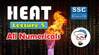 HEAT Class 10 SSC  Lecture 5 All Numericals  Maharashtra state board [upl. by Ier461]