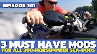 3 Must Have Mods For 300HP SeaDoos The Watercraft Journal EP 101 [upl. by Cogen976]