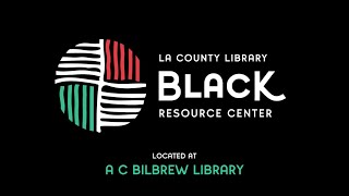 Black Resource Center  LA County Library [upl. by Kurtzman]