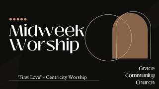 Midweek Worship  First Love [upl. by Haidebez566]