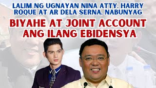 LALIM NG UGNAYAN NINA ATTY HARRY ROQUE AT AR DELA SERNA NABUNYAG MAY MGA BYAHE AT JOINT ACCOUNT PA [upl. by Alwitt]