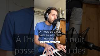 Le Soldat  Florent Pagny Alexis Carlier Cover singing chant piano cover musique [upl. by Esiralc]