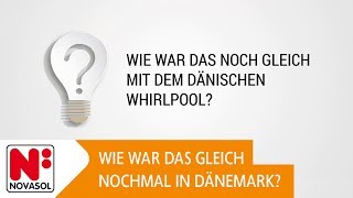 Wie war das noch gleich mit dem dänischen Whirlpool  NOVASOL [upl. by Norek297]