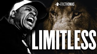 Eric Thomas quotLIMITLESSquot Powerful Motivational Video [upl. by Rebna261]