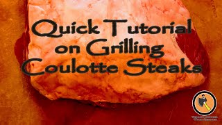 How to Grill Coulotte Steaks [upl. by Kraul317]