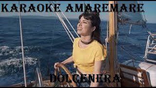 Amaremare Dolcenera Karaoke [upl. by Lewes]