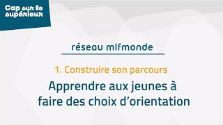 quotCap sur le supérieur  Construire son parcoursquot 16  Colloque réseau mlfmonde [upl. by Isaacson]