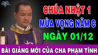 NGÀY 0112 CHÚA NHẬT 1 MÙA VỌNG NĂM C  Bài Giảng Sâu Sắc Của Lm Phạm Tĩnh  Kênh Công Giáo [upl. by Ecyac]