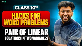 Hacks to Solve Word Problems 🤯  Linear Equation in Two Variable  Class 10 Maths  Shobhit Nirwan [upl. by Elauqsap]