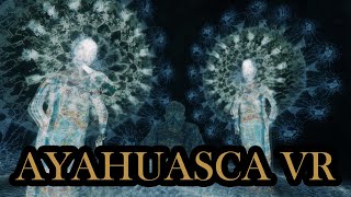 Ayahuasca VR — A Virtual Psychedelic Trip — AltVR [upl. by Adnolohs]