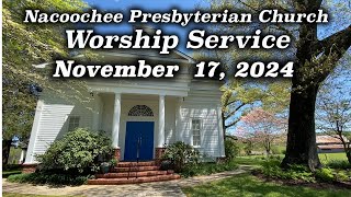 Nacoochee Presbyterian Church  November 17 2024 [upl. by Sorcim161]