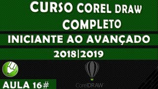 Curso Corel Draw Completo Iniciante ao Avançado Aula 16 2019 [upl. by Ermeena512]