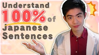 How to Understand EVERY Japanese Sentence With ONE Simple Trick [upl. by Nniroc]