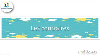 CE1 Les contraires [upl. by Metcalf]