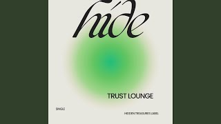 Trust Lounge [upl. by Netsrejk]