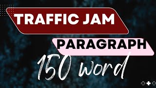 Traffic jam paragraphall class sschsc [upl. by Bueschel]