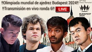 RONDA 6 OLIMPIADA MUNDIAL DE AJEDREZ BUDAPEST 2024🔥 CARLSEN DING GUKESH🔥TRANSMISIÓN EN VIVO📽️ [upl. by Eniretak]