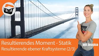 Resultierendes Moment bestimmen  Statik  Resultierende ebener Kraftsysteme 23  Einfach erklärt [upl. by Allets]