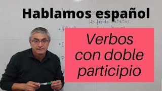 Verbos con dos participios en español [upl. by Dorweiler]