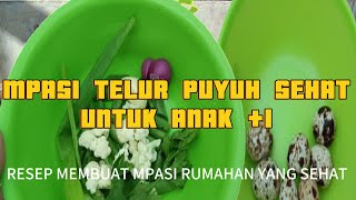 MPASI SEHAT Telur puyuh untuk anak 1 [upl. by Bohun]