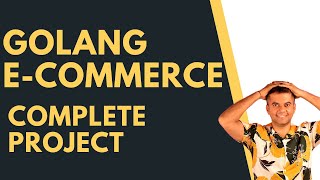 Golang Ecommerce  Complete Project In GO [upl. by Marino237]