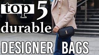 Top 5 most durable designer handbags 2019 buy these [upl. by Chapnick]