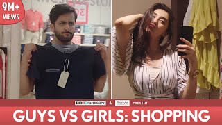 FilterCopy  Guys vs Girls Shopping  Ft Veer Rajwant Singh Kritika Avasthi Akash Deep Arora [upl. by Mitchael]