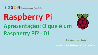 Raspberry Pi  Apresentação  01 [upl. by Esmond]