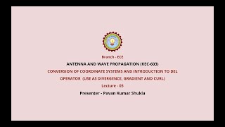 Antenna and Wave Propagation  Conversion of Coordinate Systems and Introduction to Del Operator [upl. by Rabin39]