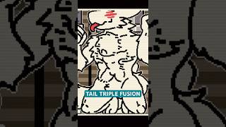 Changed Special Edition TAIL TRIPLE FUSION [upl. by Gardia644]