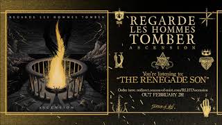 Regarde Les Hommes Tomber  The Renegade Son Official Track Premiere [upl. by Ennayrb]