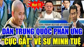 Người Trung Quốc Lên Tiếng Bảo Vệ Thầy Thích Minh Tuệ Trước Tin Đồn Giả Tu Hành Sự Thật Là Gì [upl. by Elimac]