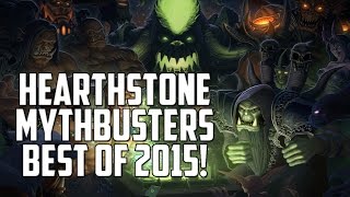 Hearthstone Mythbusters Best of 2015 [upl. by Bab545]