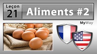 Leçon 21 Aliments 2 Etudier Anglais [upl. by Ttirb]